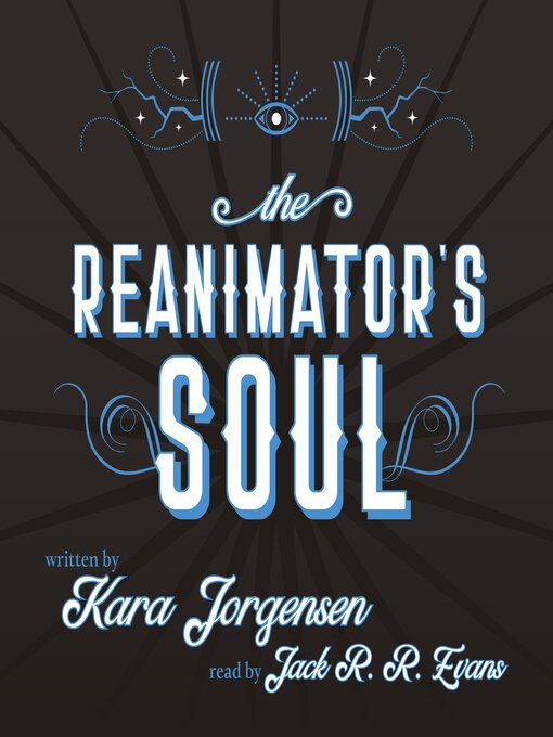 Title details for The Reanimator's Soul by Kara Jorgensen - Available